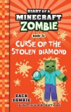 Curse of the Stolen Diamond (Diary of a Minecraft Zombie, Book 26)