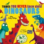 Things You Never Knew About Dinosaurs                                                               