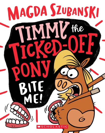 Timmy the Ticked off Pony #2: Bite Me!