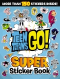 Teen Titans Go!: Super Sticker Book (DC Comics)                                                     