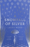A Snowfall of Silver                                                                                