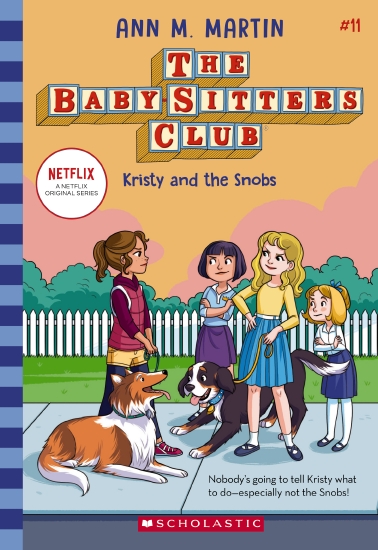 Kristy and the Snobs (The Baby-Sitters Club #11 Netflix Edition)