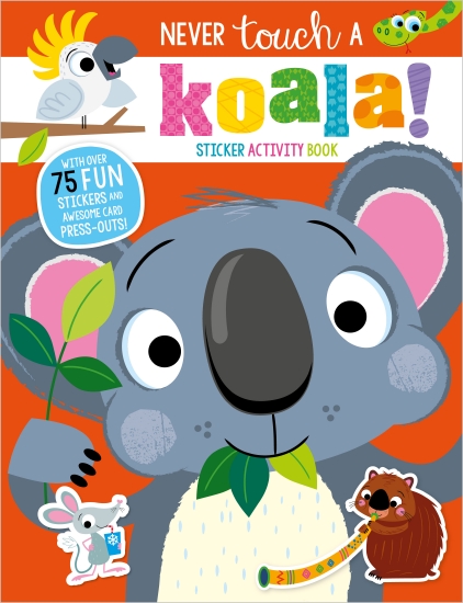 Never touch a Koala Never touch a Koala