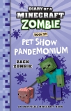 Pet Show Pandemonium (Diary of a Minecraft Zombie, Book 29)
