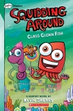 Squidding Around #2: Class Clown Fish                                                               
