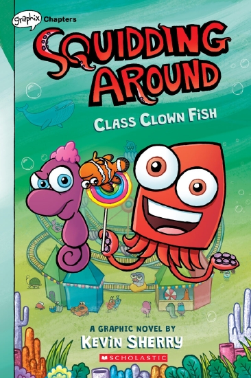Squidding Around #2: Class Clown Fish                                                               